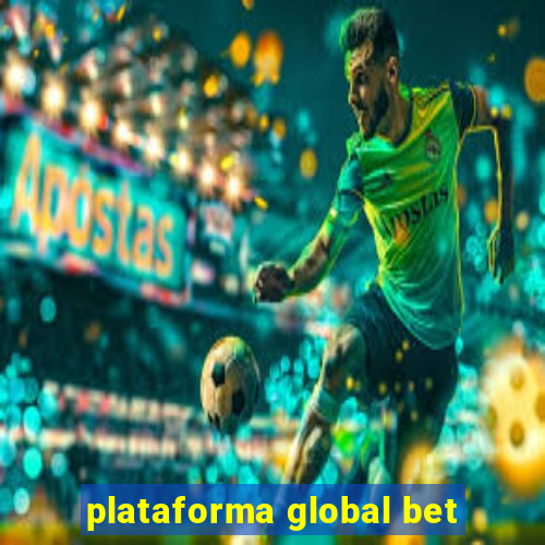 plataforma global bet